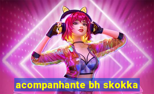 acompanhante bh skokka